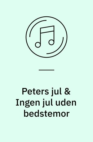 Peters jul & Ingen jul uden bedstemor