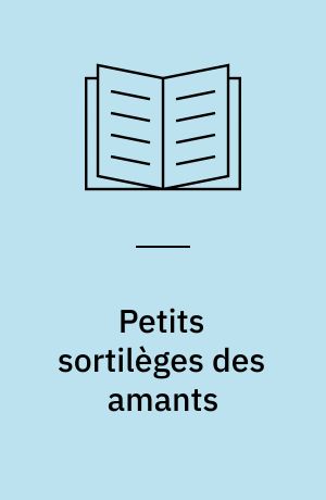 Petits sortilèges des amants
