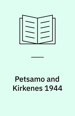 Petsamo and Kirkenes 1944