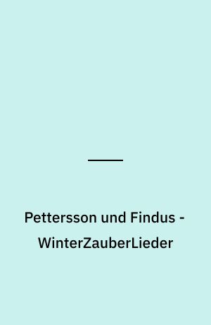 Pettersson und Findus - WinterZauberLieder