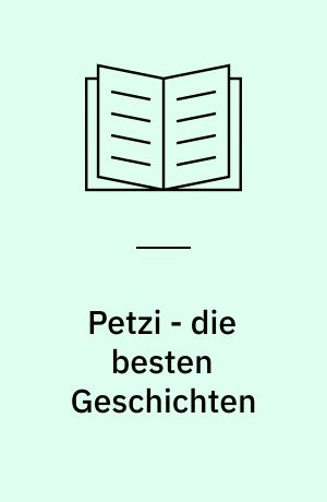 Petzi - die besten Geschichten : zum 60. Geburtstag