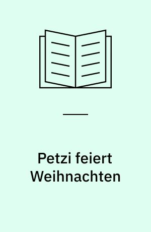 Petzi feiert Weihnachten : zwei Bildergeschichten