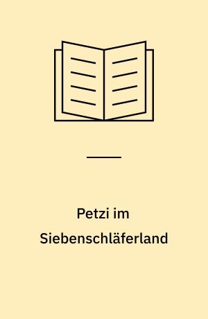 Petzi im Siebenschläferland : eine Bildergeschichte