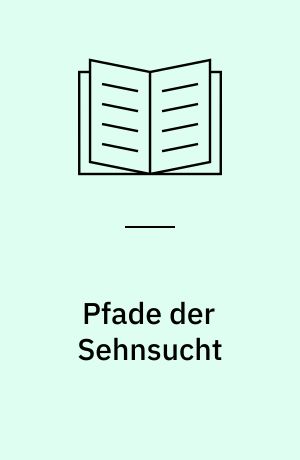 Pfade der Sehnsucht