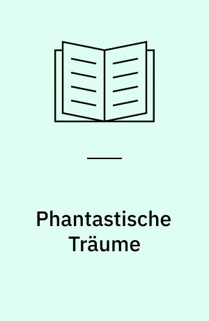 Phantastische Träume : Phantastische Bibliothek Band 100