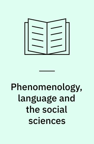 Phenomenology, language and the social sciences