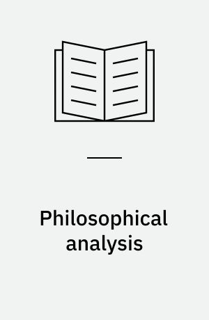 Philosophical analysis : An introduction to its language and techniques