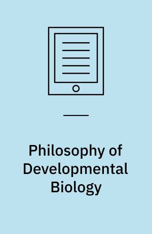 Philosophy of Developmental Biology