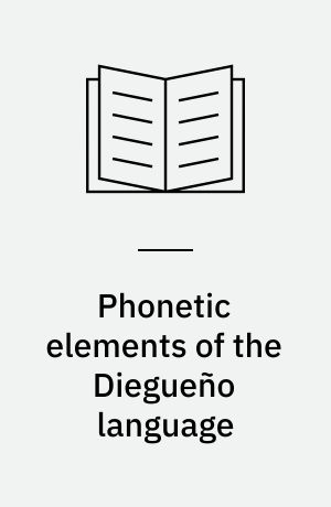 Phonetic elements of the Diegueño language