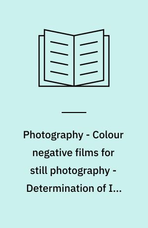 Photography - Colour negative films for still photography - Determination of ISO speed