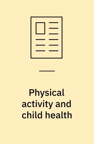 Physical activity and child health