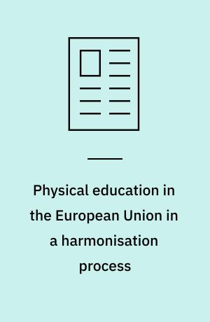Physical education in the European Union in a harmonisation process