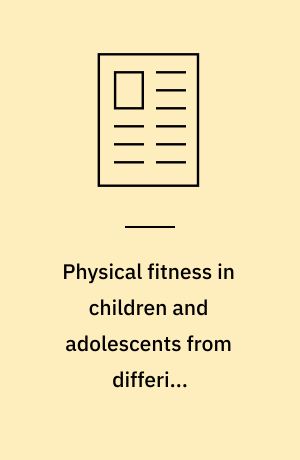 Physical fitness in children and adolescents from differing socioeconomic strata