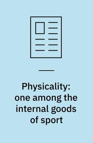 Physicality: one among the internal goods of sport