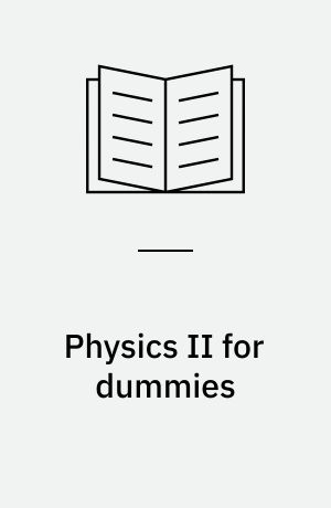 Physics II for dummies