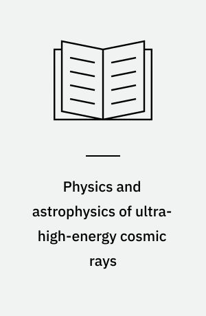 Physics and astrophysics of ultra-high-energy cosmic rays