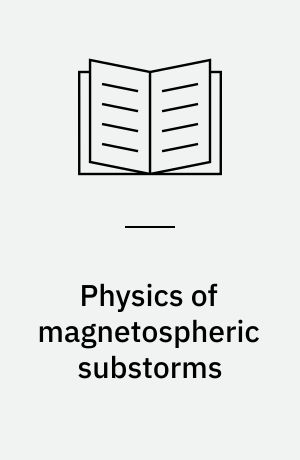 Physics of magnetospheric substorms