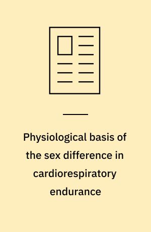 Physiological basis of the sex difference in cardiorespiratory endurance