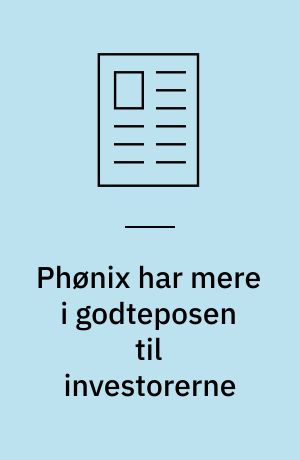 Phønix har mere i godteposen til investorerne