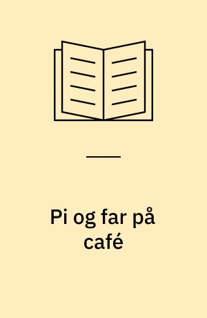 Pi og far på café