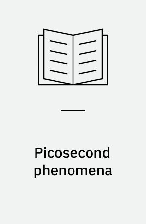 Picosecond phenomena : Proceedings of the 1. International Conference on Picosecond Phenomena, Hilton Head, South Carolina, USA, May 24-26, 1978