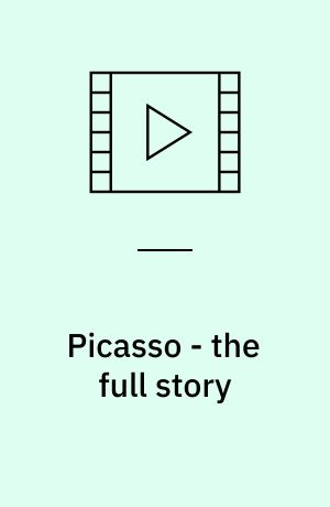 Picasso - the full story : magic, sex and death