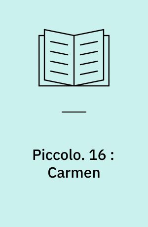 Piccolo : Musikhistorier. 16 : Carmen