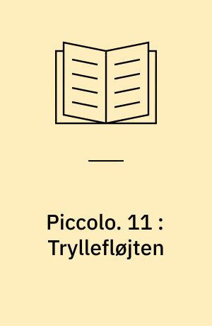 Piccolo : Musikhistorier. 11 : Tryllefløjten