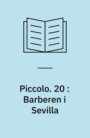 Piccolo : Musikhistorier. 20 : Barberen i Sevilla
