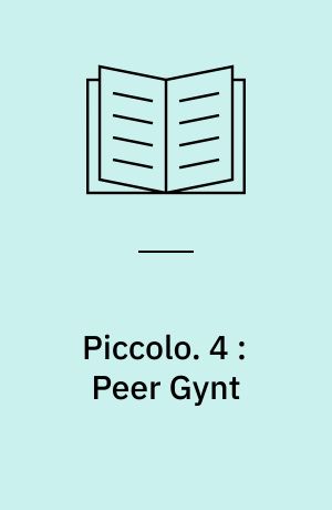 Piccolo : Musikhistorier. 4 : Peer Gynt