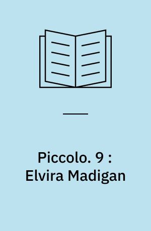 Piccolo : Musikhistorier. 9 : Elvira Madigan