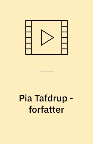 Pia Tafdrup - forfatter