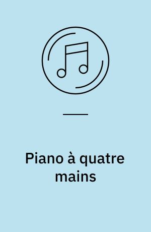 Piano à quatre mains : Sonaten für Klavier zu vier Händen