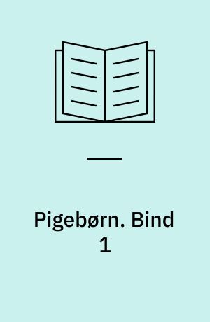 Pigebørn : Meg, Jo, Beth og Amy. Bind 1