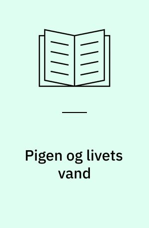 Pigen og livets vand