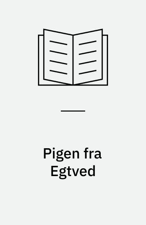 Pigen fra Egtved : en skæbne fra bronzealderen