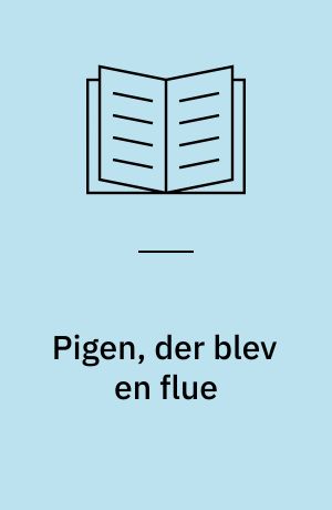 Pigen, der blev en flue