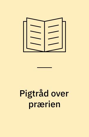 Pigtråd over prærien