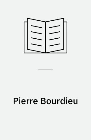 Pierre Bourdieu : fieldwork in culture
