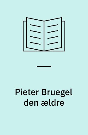 Pieter Bruegel den ældre : ca. 1522-1569