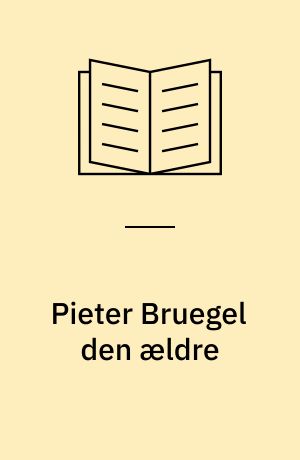 Pieter Bruegel den ældre : ca. 1522-1569