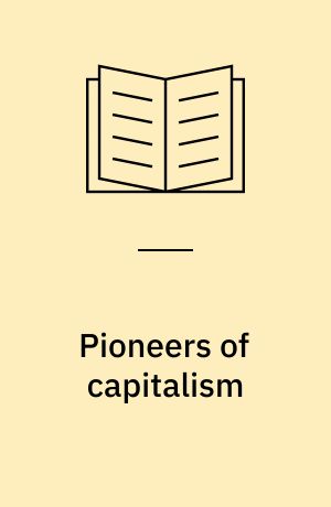 Pioneers of capitalism : the Netherlands 1000-1800