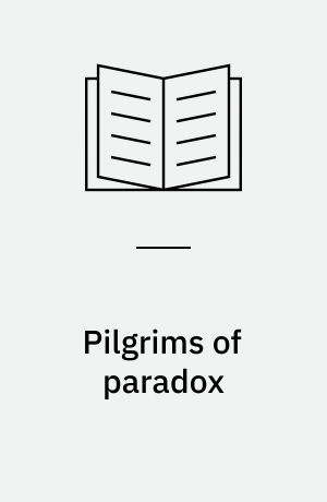 Pilgrims of paradox : Calvinism and experience among the Primitive Baptists of the Blue Ridge