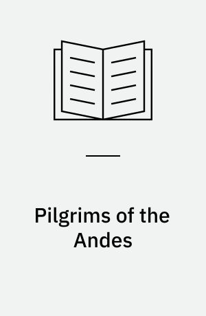 Pilgrims of the Andes : regional cults in Cusco