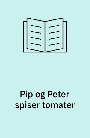 Pip og Peter spiser tomater