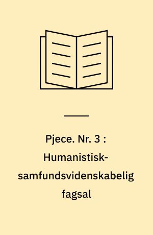 Pjece. Nr. 3 : Humanistisk-samfundsvidenskabelig fagsal
