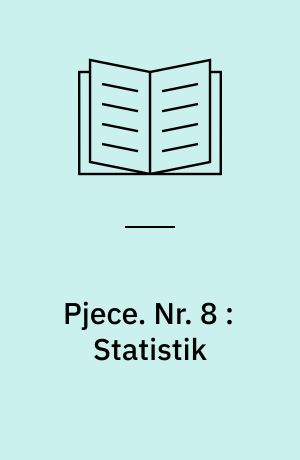 Pjece. Nr. 8 : Statistik