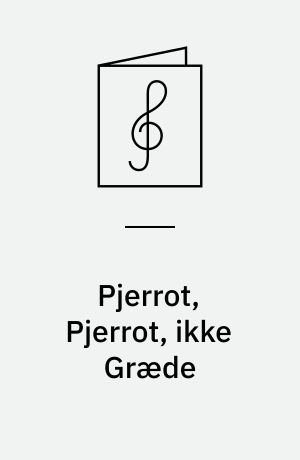 Pjerrot, Pjerrot, ikke Græde : Synges af Carl Jensen i "Prinsessen af København"