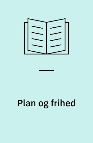 Plan og frihed : om vækst, omstilling og lokalsamfund