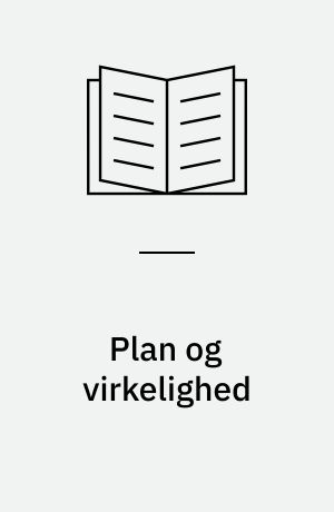 Plan og virkelighed : en efterundersøgelse - kan man arbejde empirisk med byplaner?